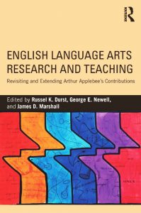 ENGLISH LANGUAGE ARTS RESEARCH AND TEACHING: Revisiting and Extending Arthur Applebee’s Contributions