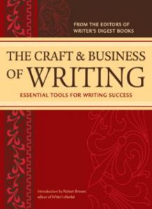 The Craft and Business of Writing: Essential Tools for Writing Success