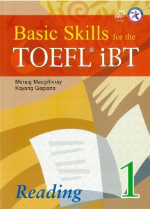 Basic Skills for the TOEFL iBT 1 , Reading Book (with Answer Key)