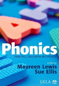 Phonics: Practice, Research and Policy