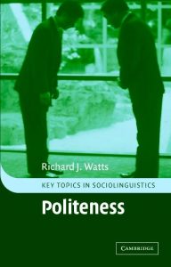 Politeness (Key Topics in Sociolinguistics)