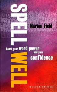 Spell Well: Boost your word power and your confidence