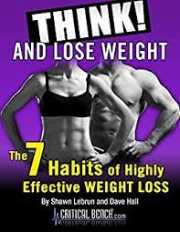 Think! And Lose Weight The 7 Habits Of Highly Effective Weight Loss