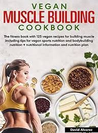 Vegan Muscle Building Cookbook