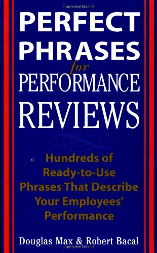 perfect-phrases-for-performance-reviews-hundreds-of-ready-to-use-phrases-that-describe-your